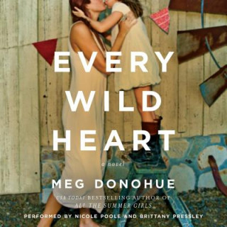 Audio Every Wild Heart Meg Donohue