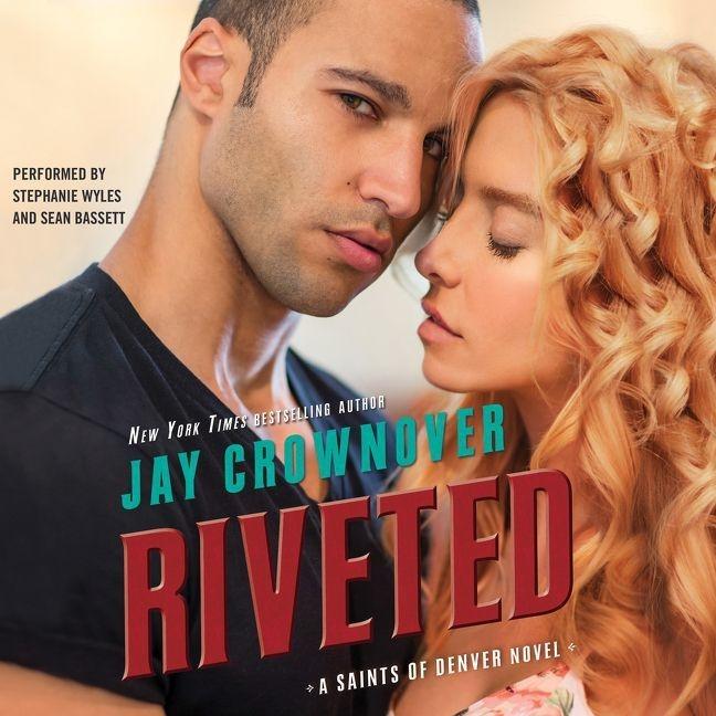 Digital Riveted: A Saints of Denver Novel Jay Crownover