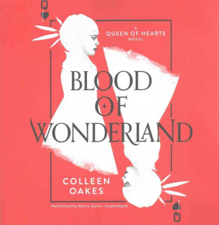 Audio Blood of Wonderland Colleen Oakes