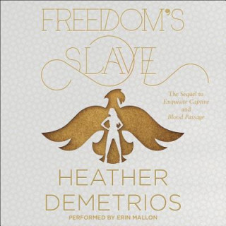 Hanganyagok Freedom's Slave Heather Demetrios