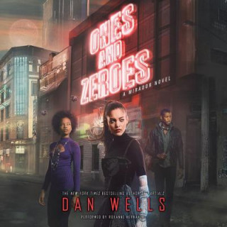 Audio Ones and Zeroes: A Mirador Novel Dan Wells