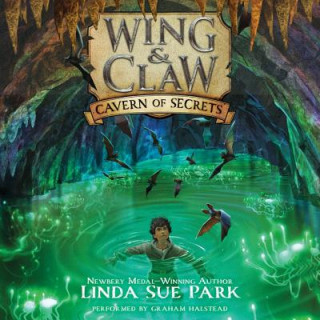 Audio Wing & Claw #2: Cavern of Secrets Linda Sue Park