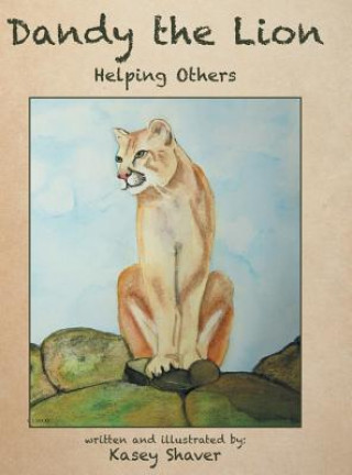 Knjiga Dandy the Lion Kasey Shaver
