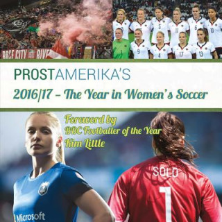 Carte 2016/17 -- The Year in Women's Soccer: Volume 1 Prost Amerika
