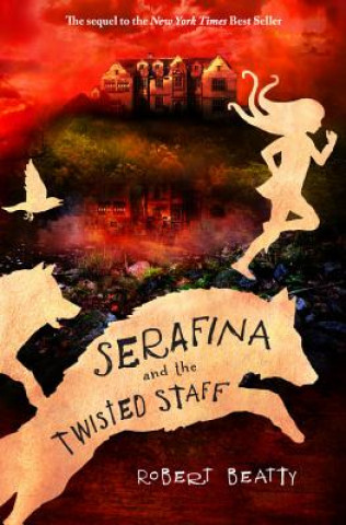 Könyv Serafina and the Twisted Staff (The Serafina Series Book 2) Robert Beatty