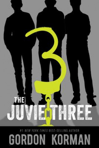 Kniha The Juvie Three Gordon Korman