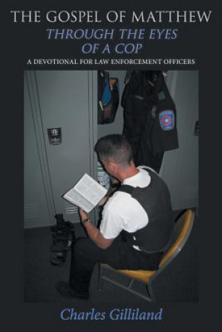 Книга Gospel of Matthew Through the Eyes of a Cop Charles Gilliland