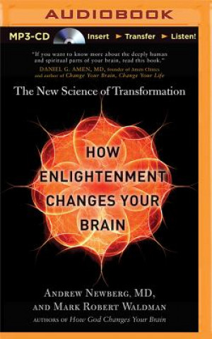 Digital How Enlightenment Changes Your Brain: The New Science of Transformation Andrew Newberg