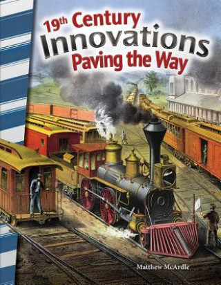 Książka 19th Century Innovations: Paving the Way Matthew McArdle