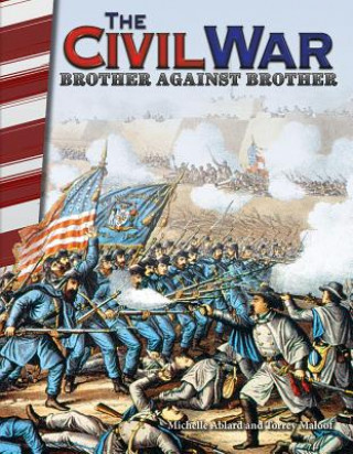 Book The Civil War: Brother Against Brother Michelle Ablard