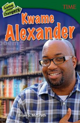 Kniha Game Changers: Kwame Alexander Brian McGrath