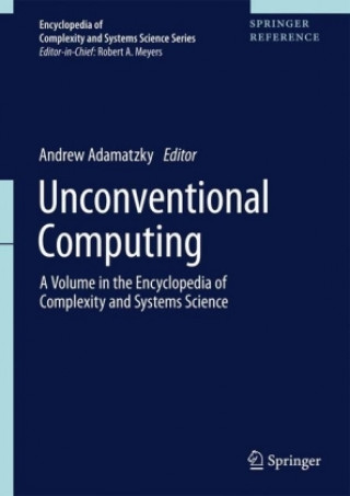 Kniha Unconventional Computing Andrew Adamatzky