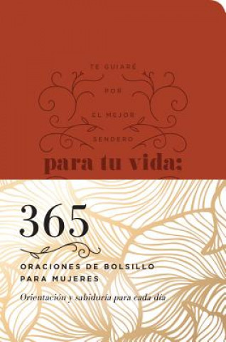 Kniha 365 Oraciones de Bolsillo Para Mujeres: Orientación Y Sabiduría Para Cada Día Ronald A. Beers