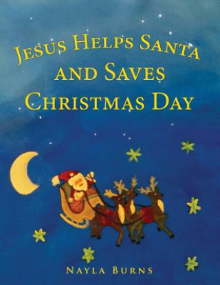 Carte Jesus Helps Santa and Saves Christmas Day Nayla Burns