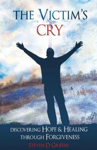 Knjiga Victim's Cry Steven D. Griffin