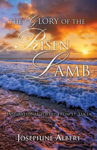 Könyv Glory of The Risen Lamb Josephine Albert