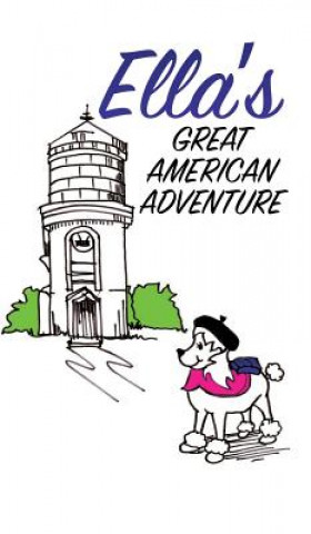 Buch Ella's Great American Adventure Gracie D. Ramirez