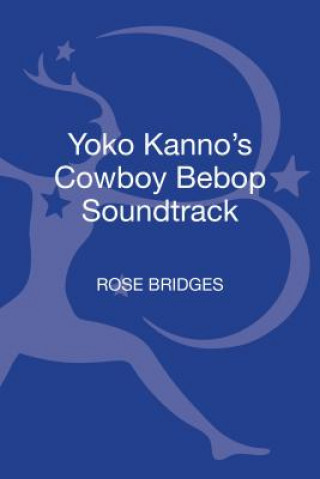 Книга Yoko Kanno's Cowboy Bebop Soundtrack Bridges