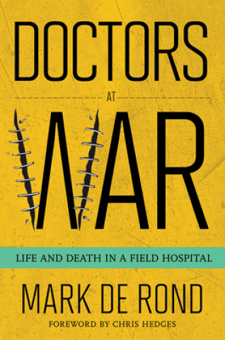 Könyv Doctors at War Mark De Rond