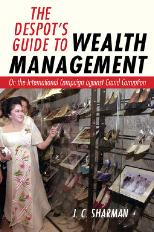 Könyv Despot's Guide to Wealth Management J. C. Sharman