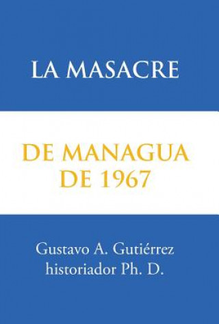 Kniha masacre de Managua de 1967 Gustavo Gutierrez