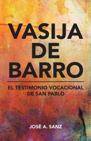 Knjiga Vasija de Barro Jose A. Sanz