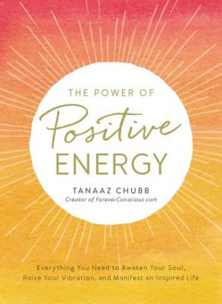 Kniha Power of Positive Energy Tanaaz Chubb