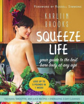 Książka Squeeze Life Karliin Brooks