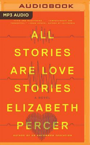 Digital ALL STORIES ARE LOVE STORIES M Elizabeth Percer