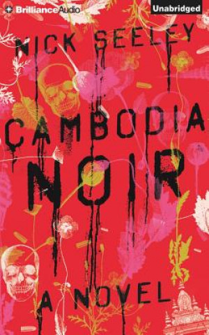 Audio CAMBODIA NOIR               7D Nick Seeley