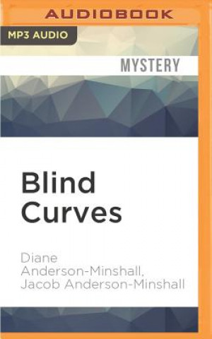 Digital BLIND CURVES                 M Diane Anderson-Minshall