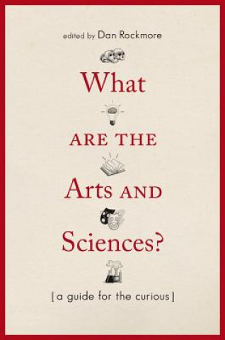 Carte What Are the Arts and Sciences? - A Guide for the Curious Dan Rockmore