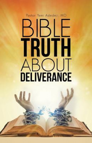 Libro Bible Truth about Deliverance MD Pastor Yemi Adedeji