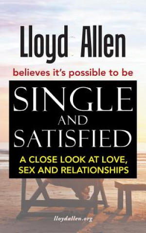 Book Single and Satisfied Lloyd Allen