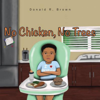 Könyv No Chicken, No Trees Donald R. Brown
