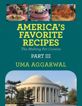 Könyv America's Favorite Recipes the Melting Pot Cuisine Uma Aggarwal