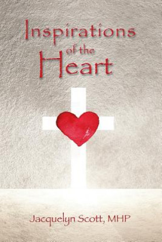 Könyv Inspirations of the Heart Mhp Jacquelyn Scott