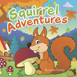 Knjiga Squirrel Adventures Lauren Fleming