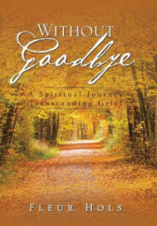 Boek Without Goodbye Fleur Hols