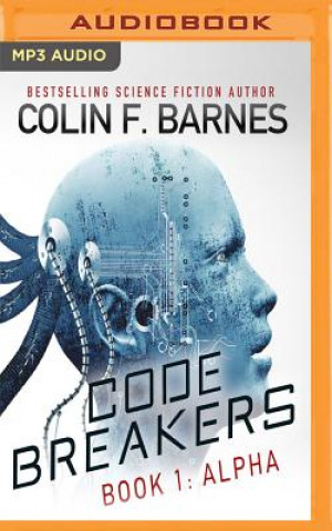 Digital CODE BREAKERS ALPHA          M Colin F. Barnes