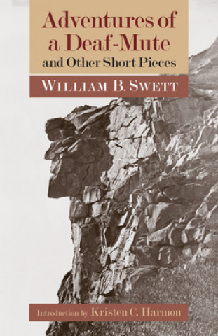 Książka Adventures of a Deaf-Mute and Other Short Pieces William B. Swett