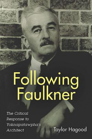 Kniha Following Faulkner Taylor Hagood