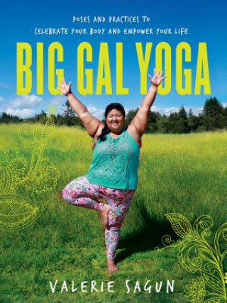 Книга Big Gal Yoga Valerie Sagun