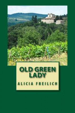 Kniha OLD GREEN LADY Alicia Freilich