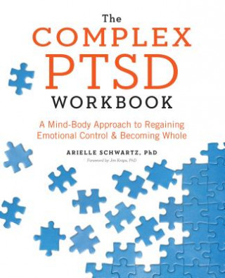 Книга The Complex PTSD Workbook Arielle Schwartz