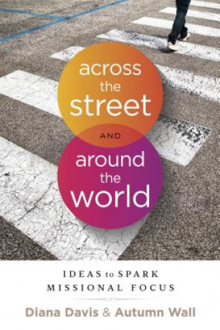 Книга Across the Street and Around the World Diana Davis