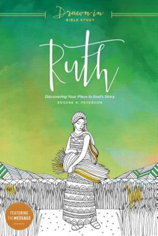 Kniha Ruth: Discovering Your Place in God's Story Eugene H. Peterson