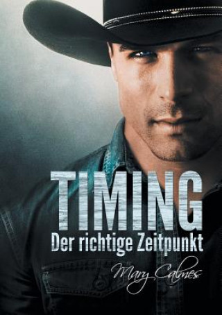 Kniha Timing: Der richtige Zeitpunkt (Translation) Mary Calmes