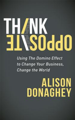 Книга Think Opposite Alison Donaghey