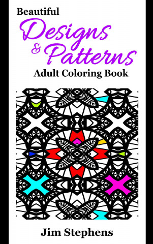 Buch Beautiful Designs and Patterns Adult Coloring Book Jim Stevens